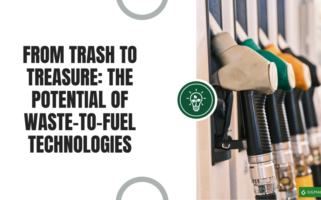 From Trash To Treasure: The Potential Of Waste-To-Fuel Technologies
